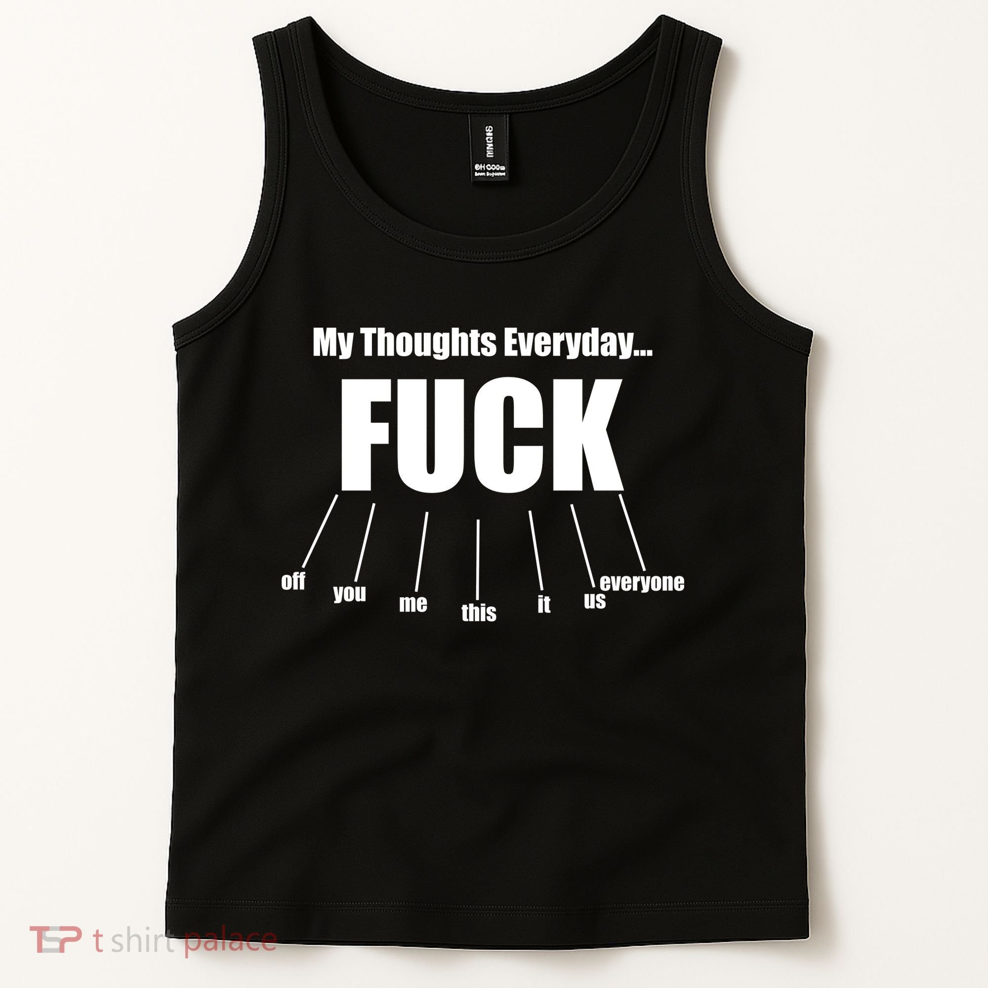 My Thoughts Everyday Fuck Everything Funny Meme Tank Top
