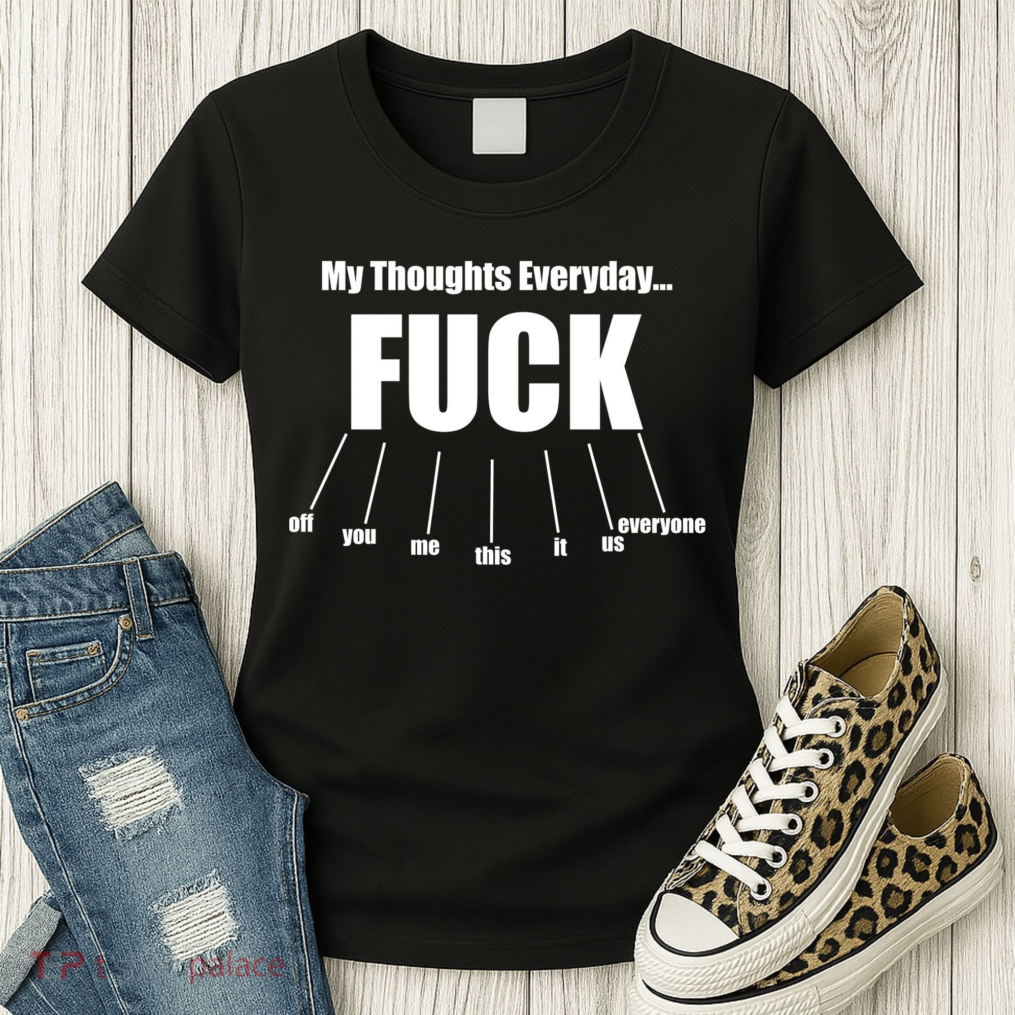 My Thoughts Everyday Fuck Everything Funny Meme Women's T-Shirt