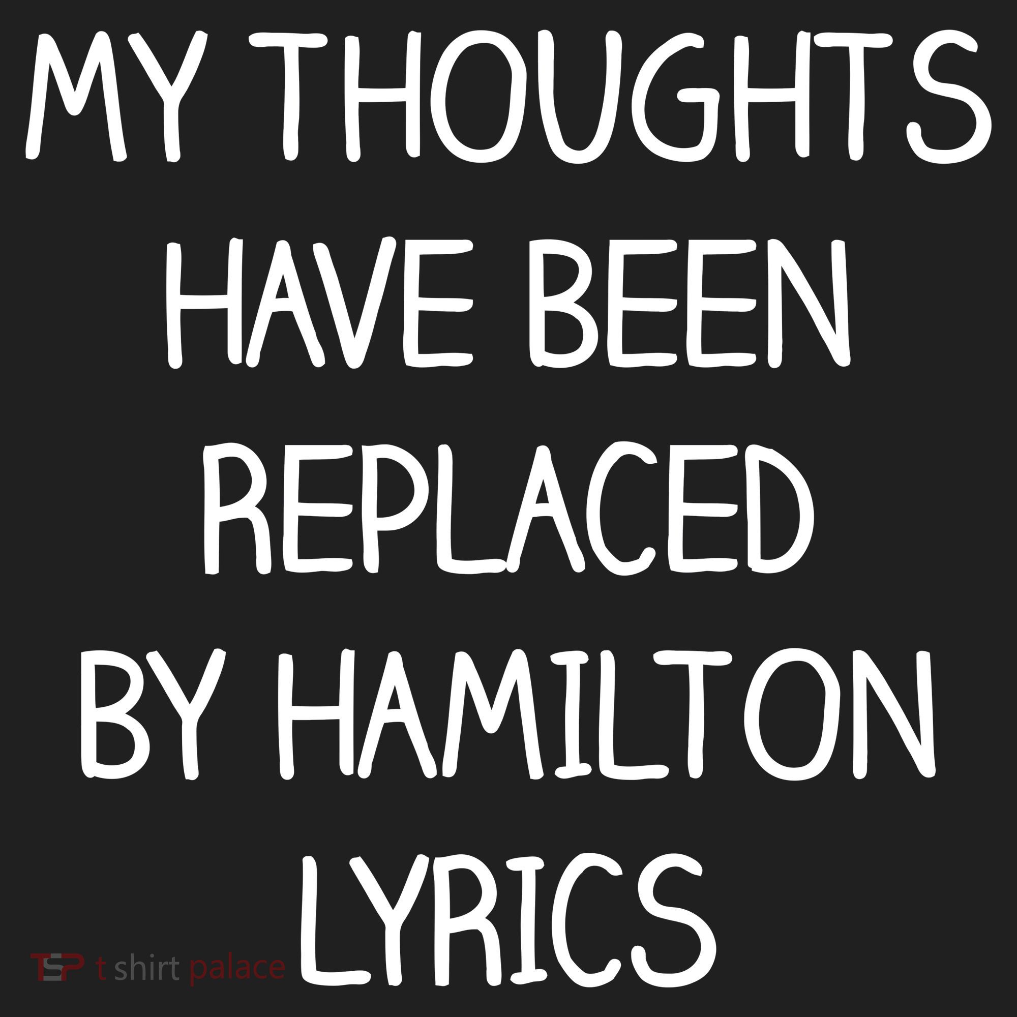 My Thoughts Have Been Replaced By Hamilton Lyrics Women's Sweatshirt