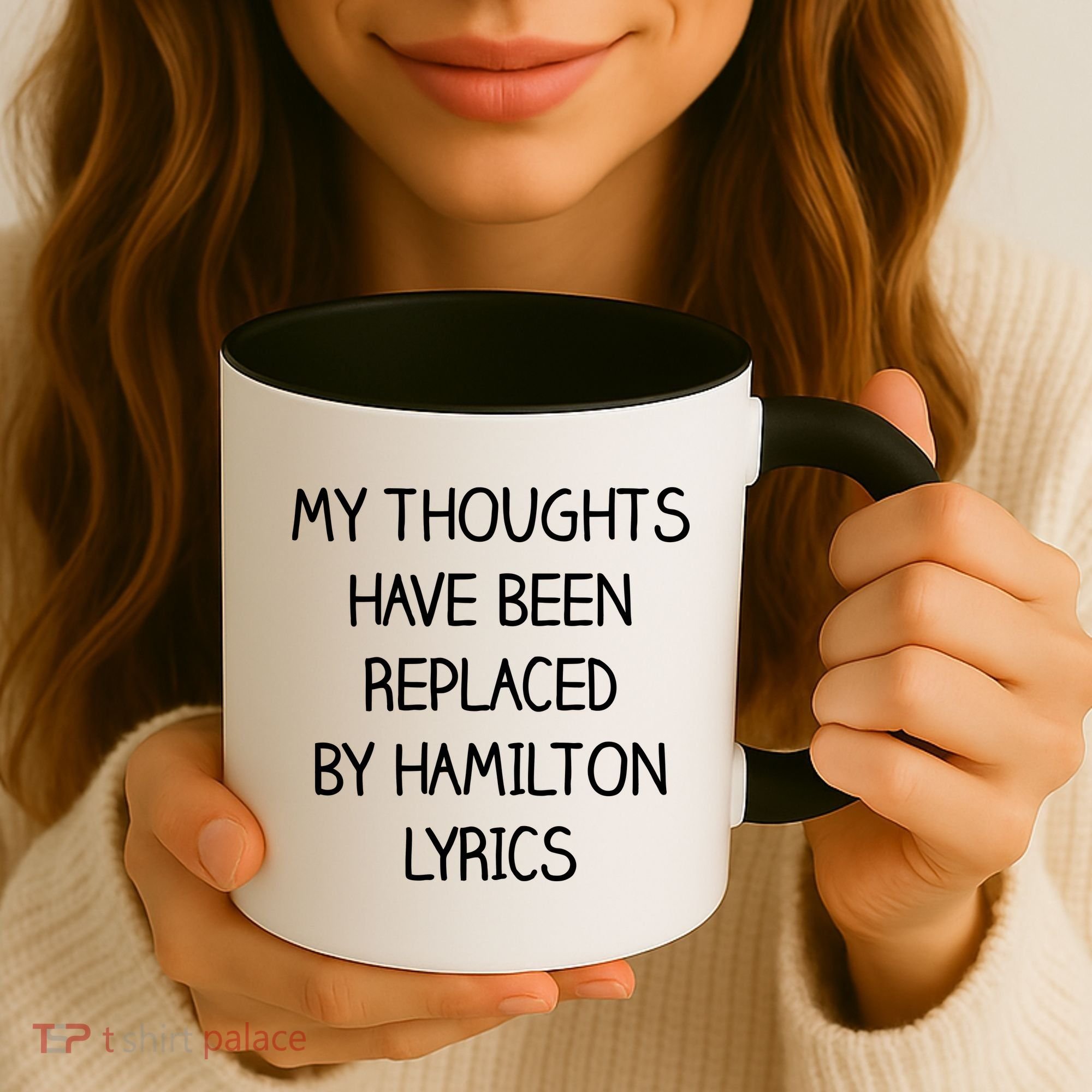 My Thoughts Have Been Replaced By Hamilton Lyrics Coffee Mug