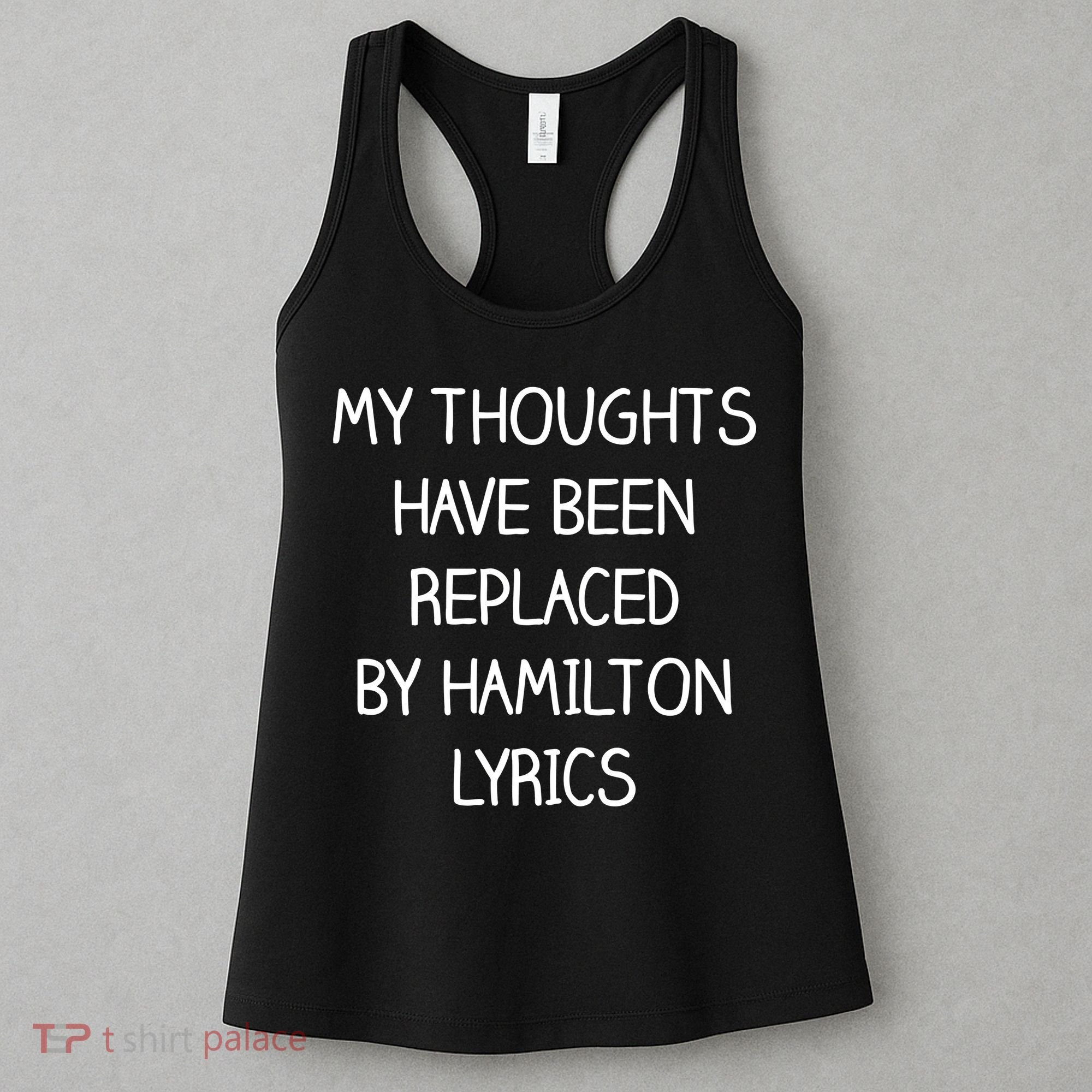 My Thoughts Have Been Replaced By Hamilton Lyrics Women's Tank Top