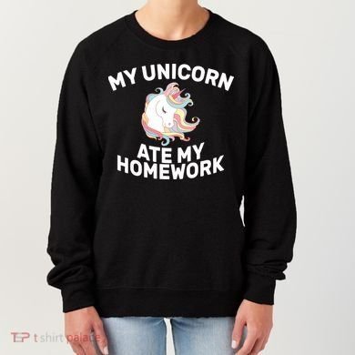 My Unicorn Ate My Homework Women's Sweatshirt