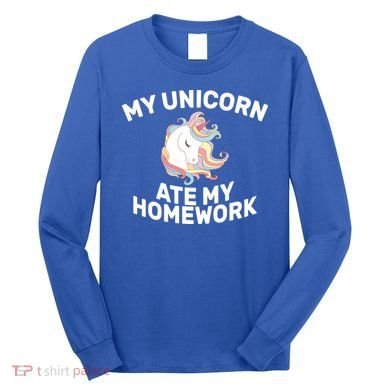 My Unicorn Ate My Homework Long Sleeve Shirt