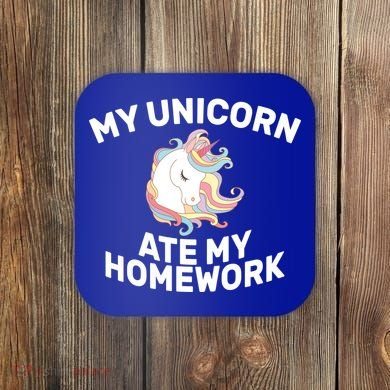 My Unicorn Ate My Homework Coaster