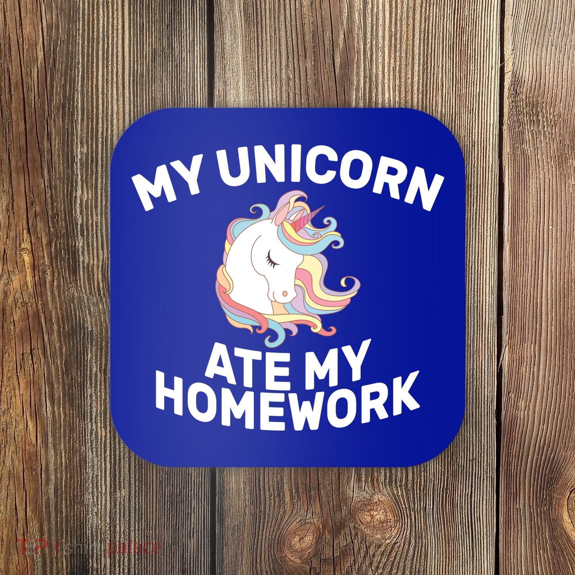 My Unicorn Ate My Homework Coaster