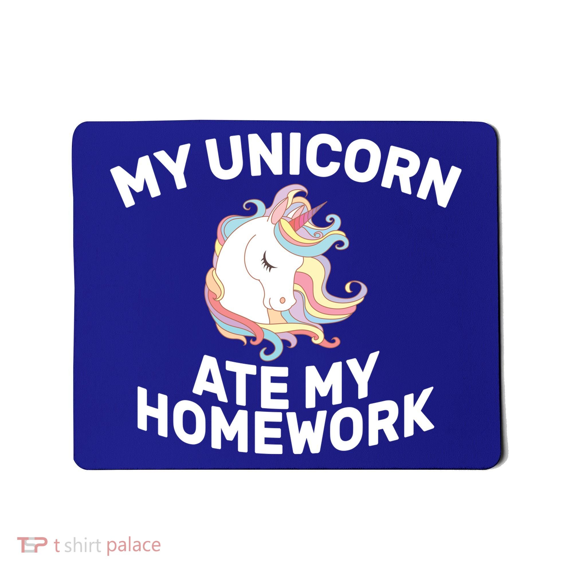 My Unicorn Ate My Homework Mousepad