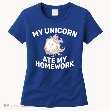 My Unicorn Ate My Homework Women's T-Shirt