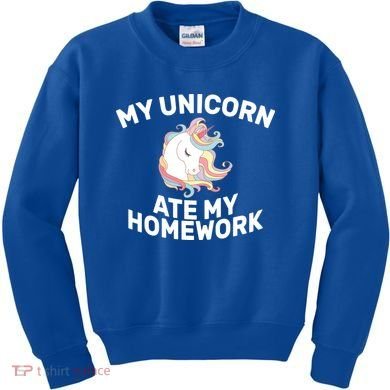 My Unicorn Ate My Homework Kids Sweatshirt
