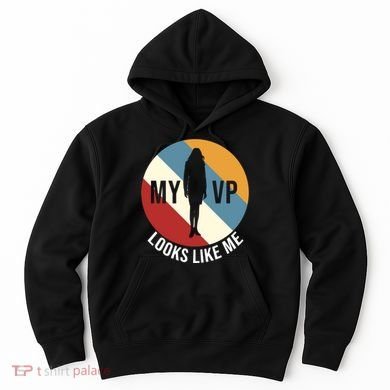 My VP Looks Like Me Hoodie