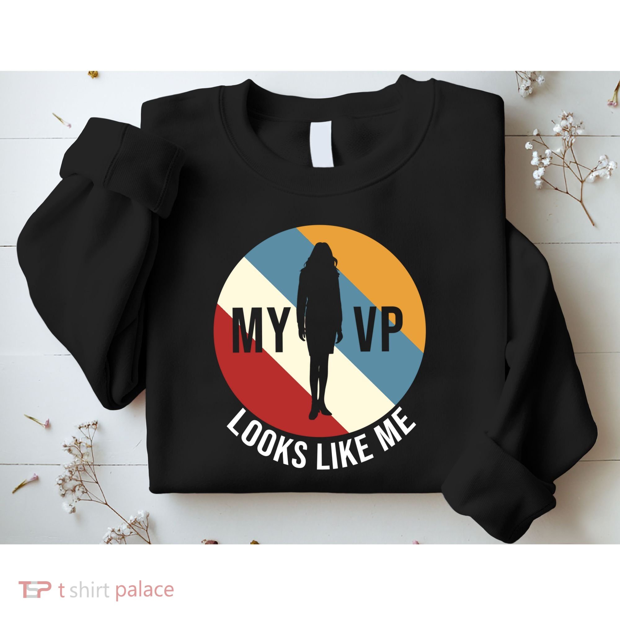 My VP Looks Like Me Sweatshirt