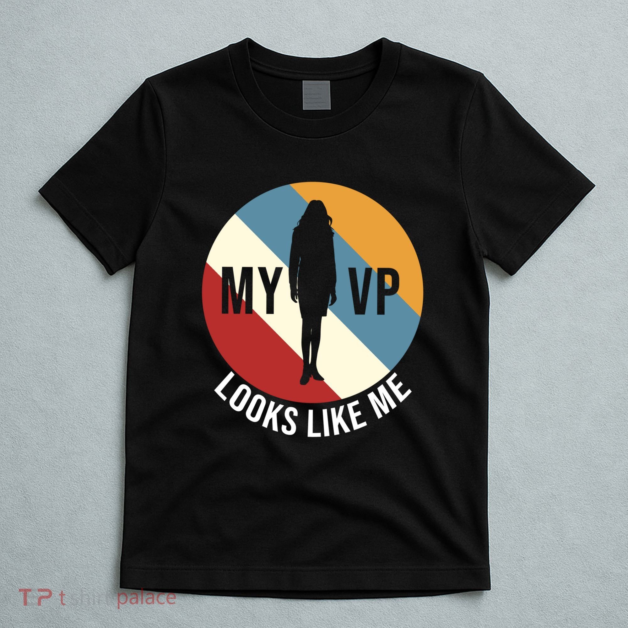 My VP Looks Like Me T-Shirt