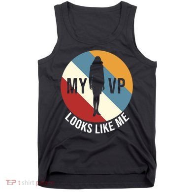 My VP Looks Like Me Tank Top