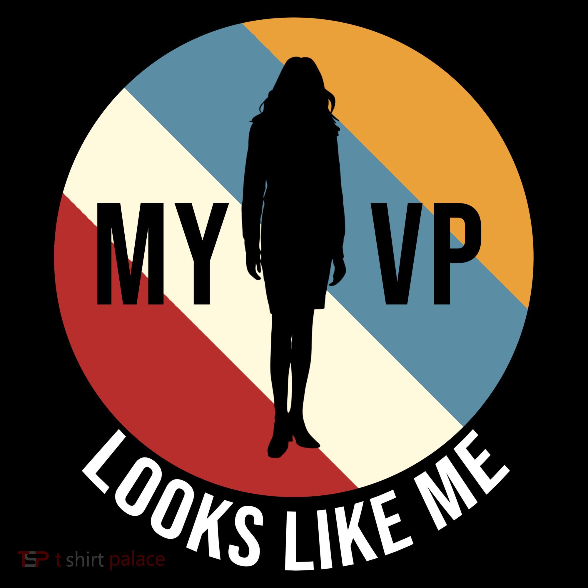 My VP Looks Like Me Women's T-Shirt