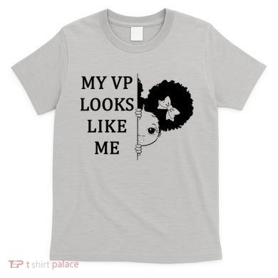 My VP Looks Like Me Cute Kamala T-Shirt