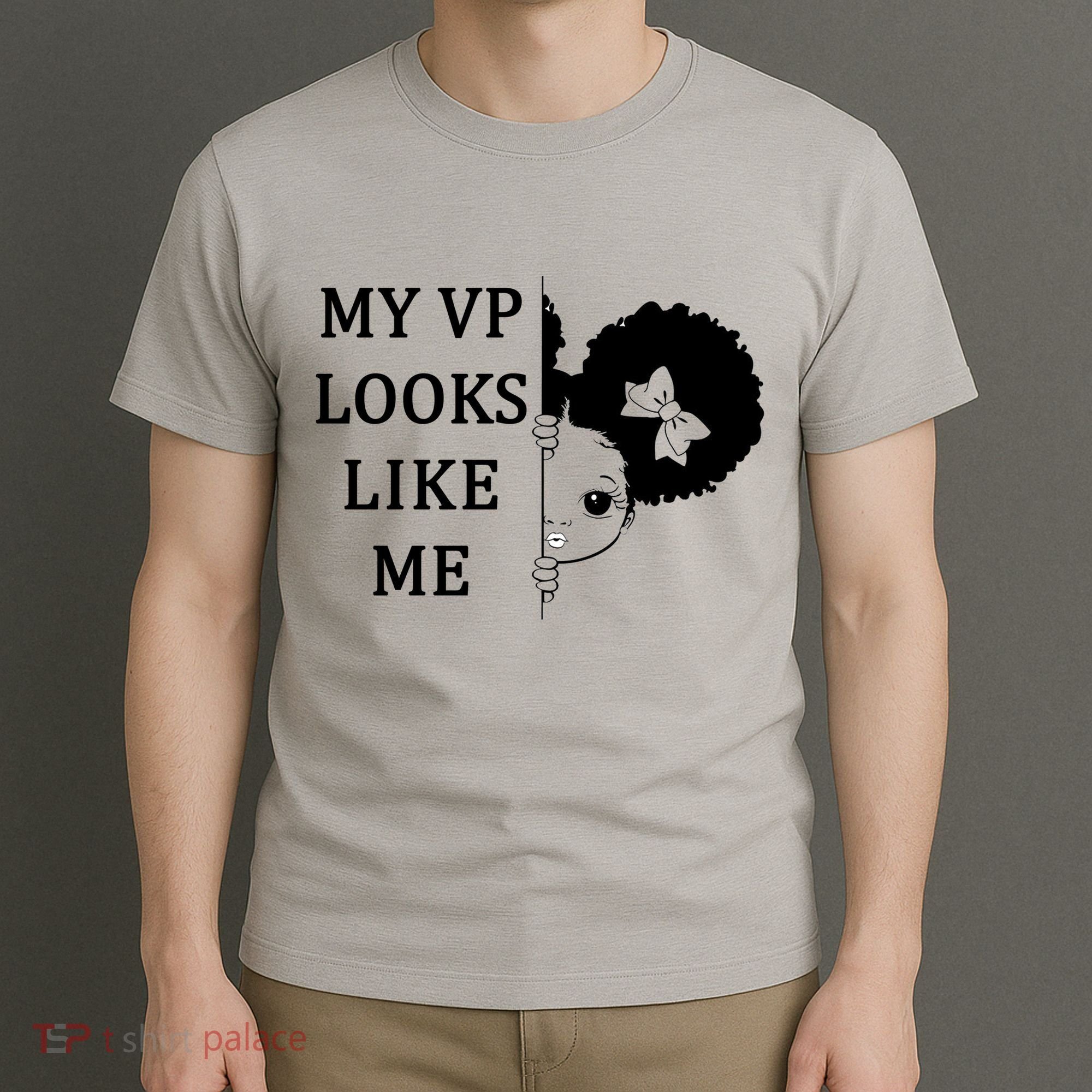 My VP Looks Like Me Cute Kamala T-Shirt