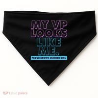 My VP Looks Like Me Proud Brown Skinned Girl USA-Made Doggie Bandana thumb 0