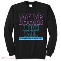 My VP Looks Like Me Proud Brown Skinned Girl Sweatshirt thumb 0