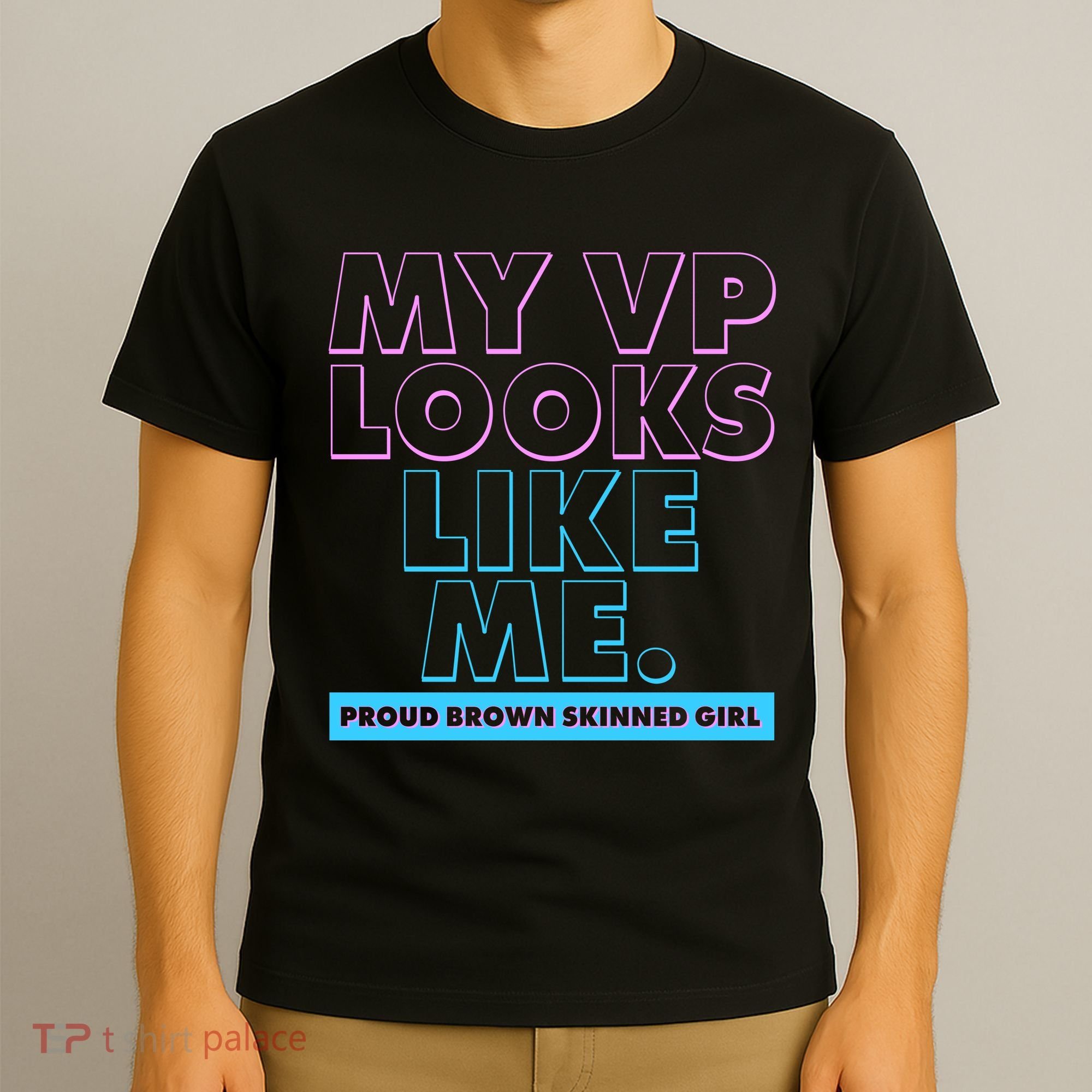 My VP Looks Like Me Proud Brown Skinned Girl T-Shirt