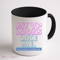 My VP Looks Like Me Proud Brown Skinned Girl Coffee Mug thumb 1