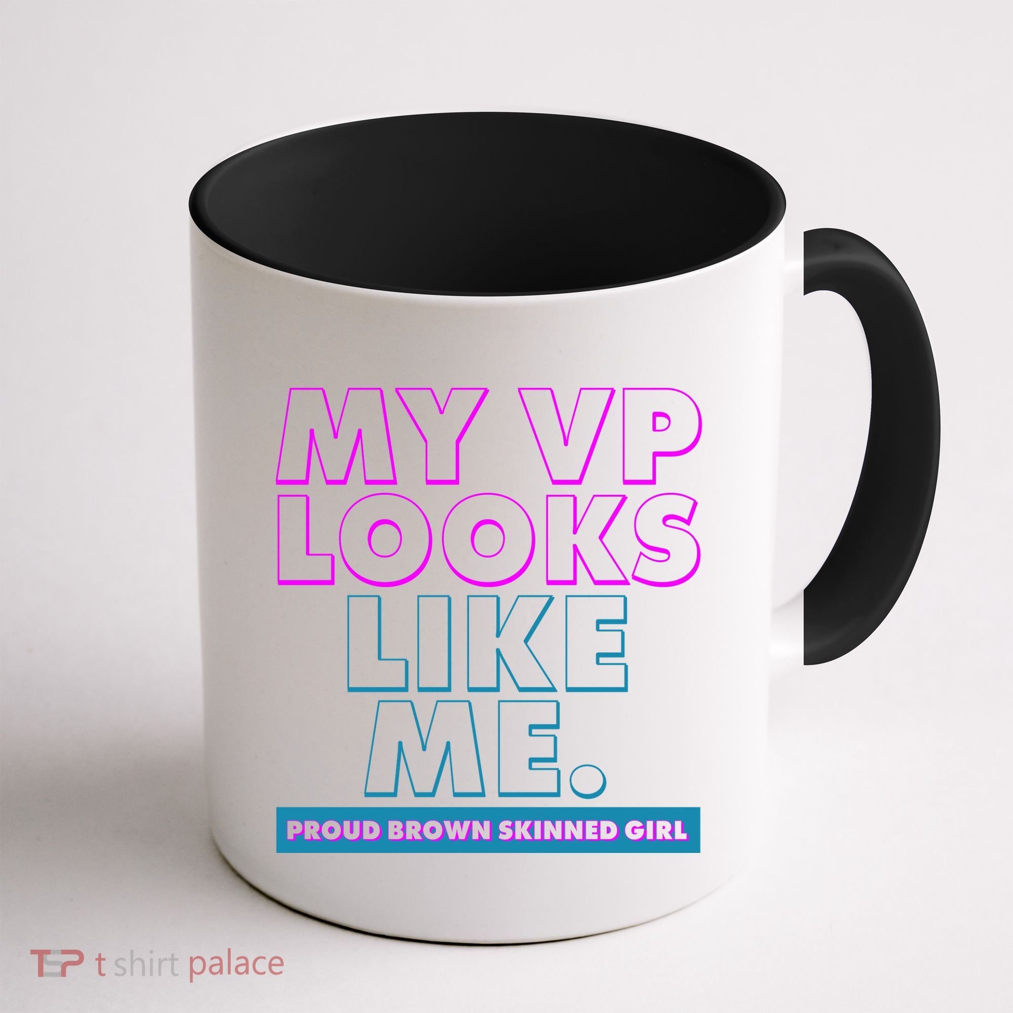 My VP Looks Like Me Proud Brown Skinned Girl Coffee Mug