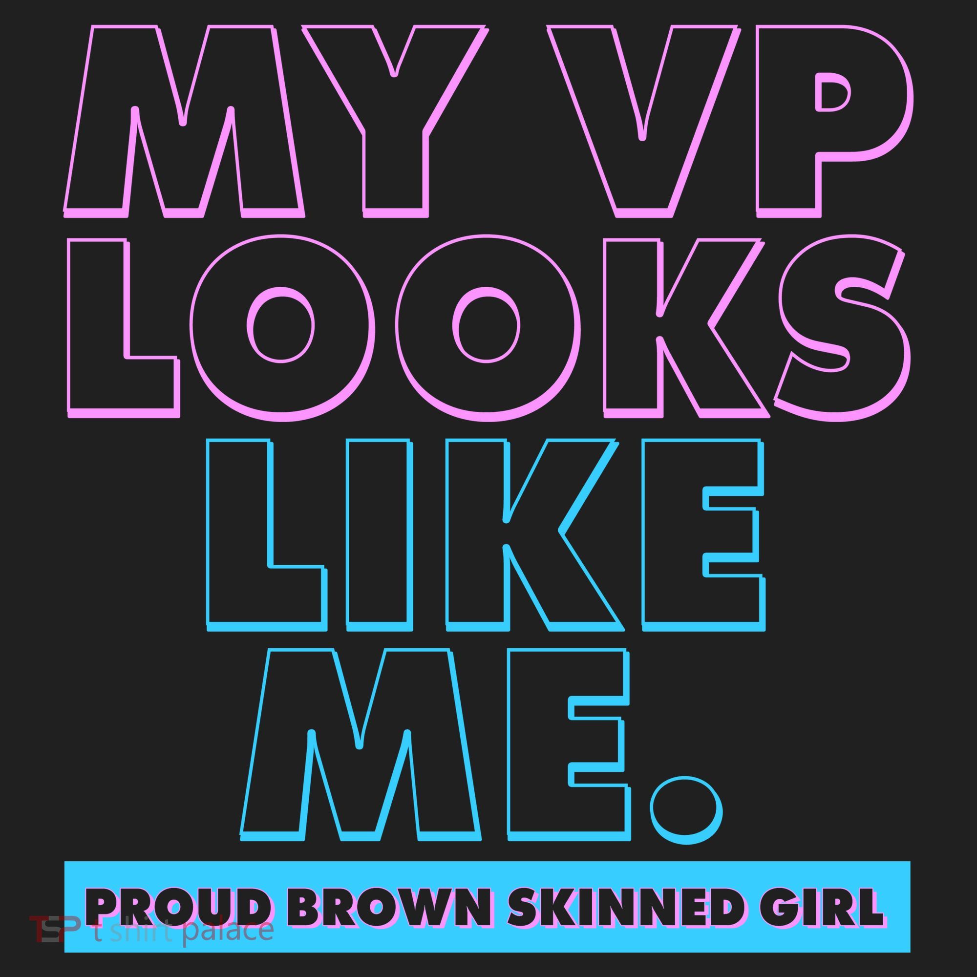 My VP Looks Like Me Proud Brown Skinned Girl Hat