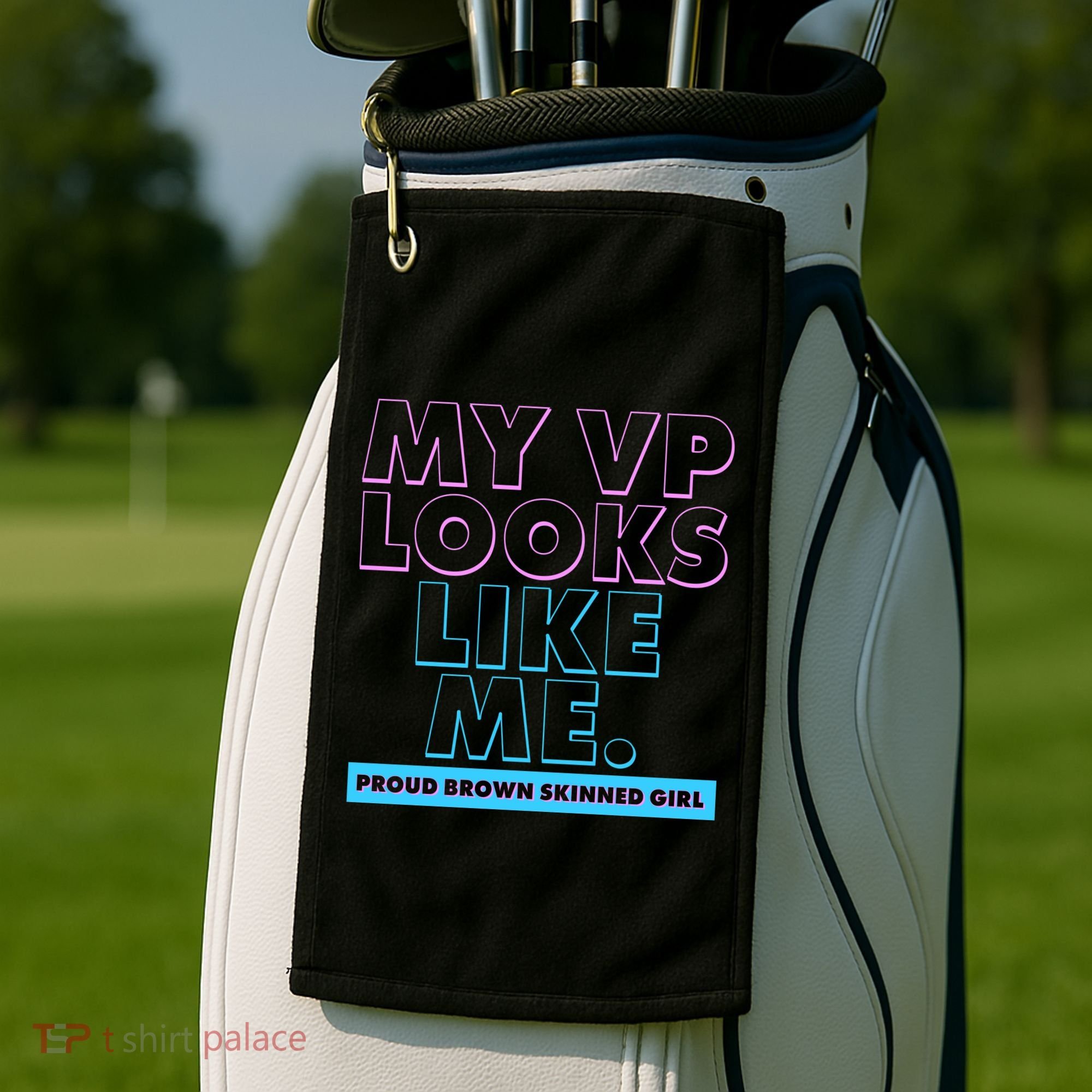 My VP Looks Like Me Proud Brown Skinned Girl Golf Towel