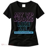 My VP Looks Like Me Proud Brown Skinned Girl Women's T-Shirt thumb 0