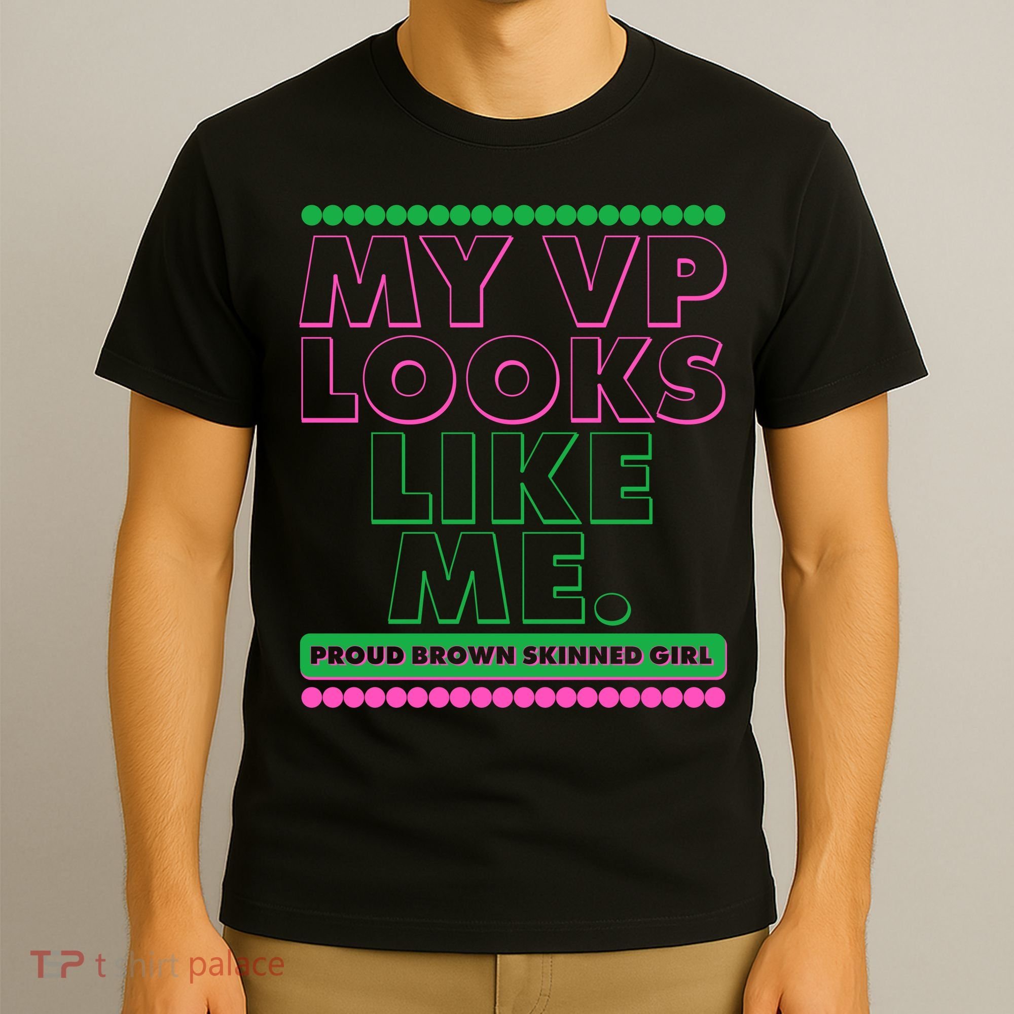 My VP Looks Like Me Proud Brown Skinned Girl AKA Sorority Colors T-Shirt