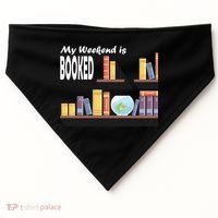 My Weekend Is Booked USA-Made Doggie Bandana thumb 0
