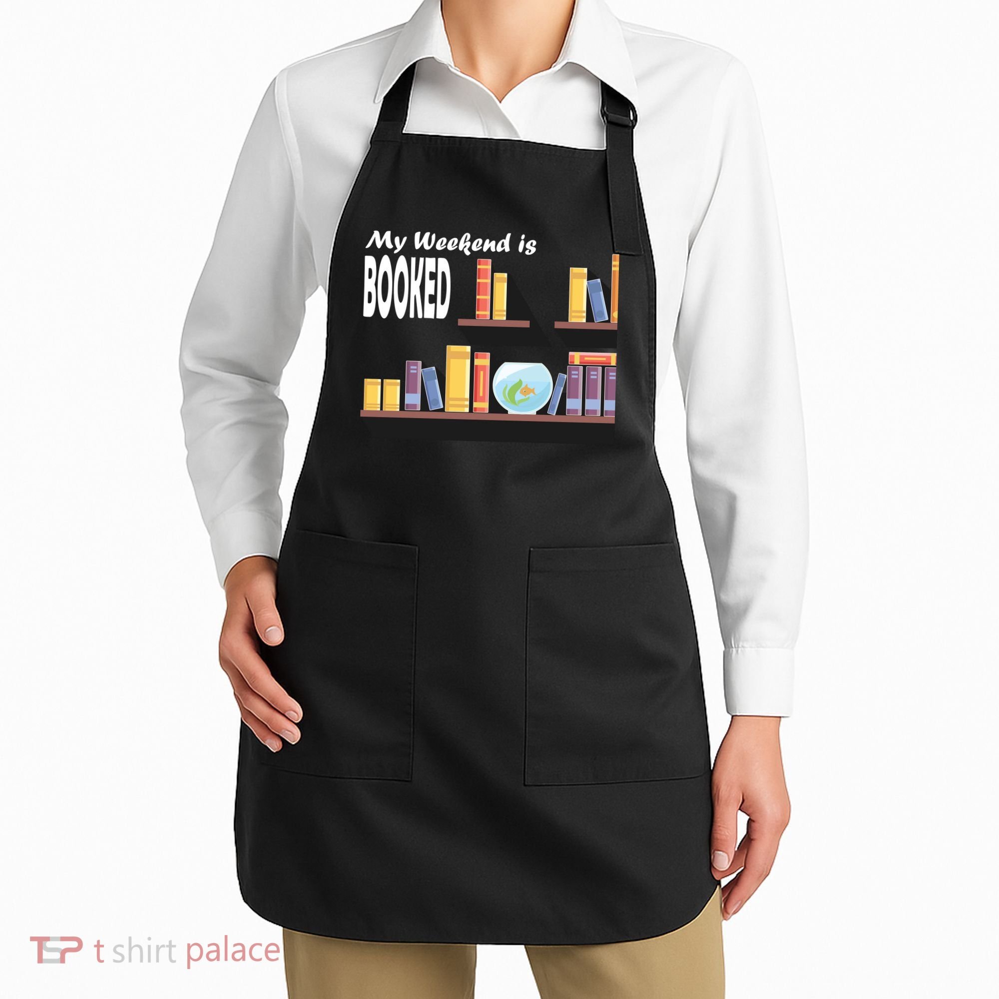 My Weekend Is Booked Apron