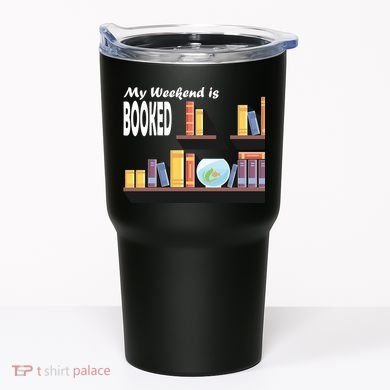 My Weekend Is Booked Tumbler