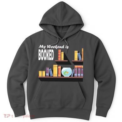 My Weekend Is Booked Hoodie