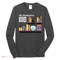 My Weekend Is Booked Long Sleeve Shirt thumb 0