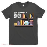 My Weekend Is Booked T-Shirt thumb 0