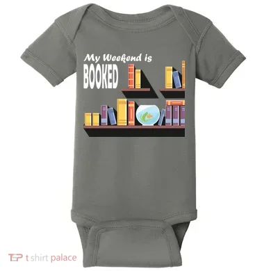 My Weekend Is Booked Baby Bodysuit