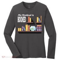 My Weekend Is Booked Women's Long Sleeve Shirt thumb 0