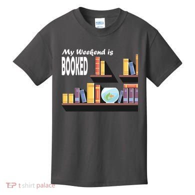 My Weekend Is Booked Kids T-Shirt