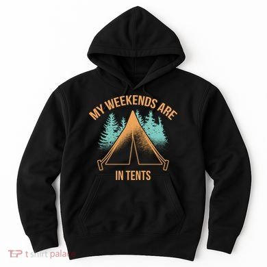 My Weekends Are In Tents Hoodie
