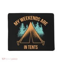 My Weekends Are In Tents Mousepad thumb 0