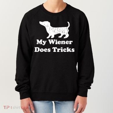 My Wiener Does Tricks Women's Sweatshirt
