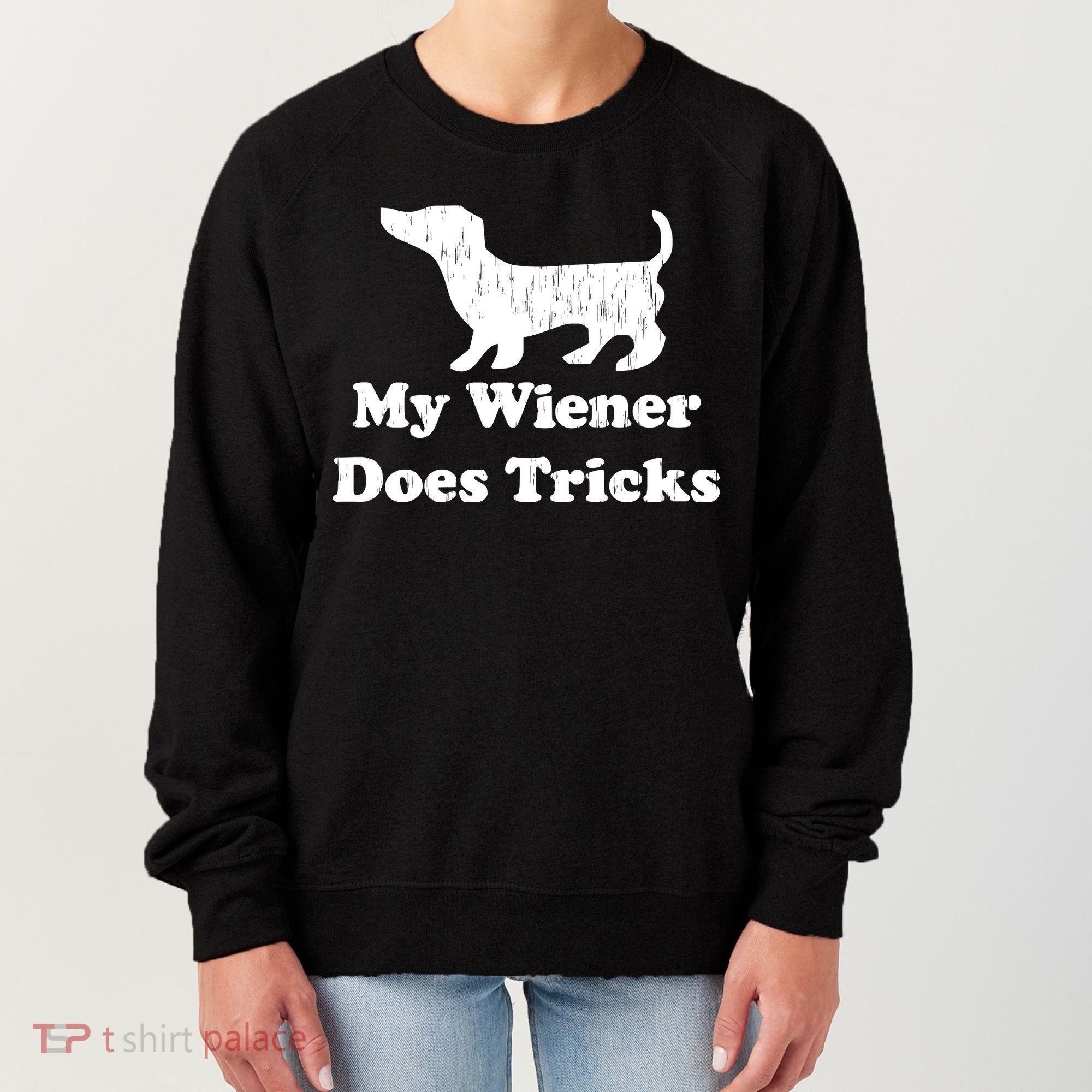 My Wiener Does Tricks Women's Sweatshirt