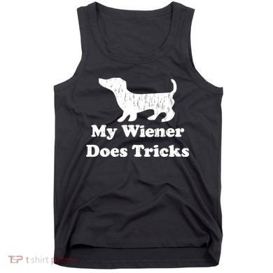 My Wiener Does Tricks Tank Top