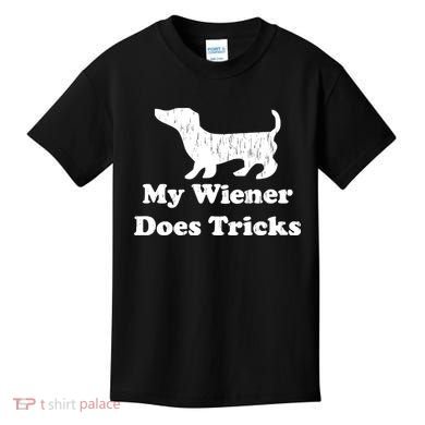 My Wiener Does Tricks Kids T-Shirt