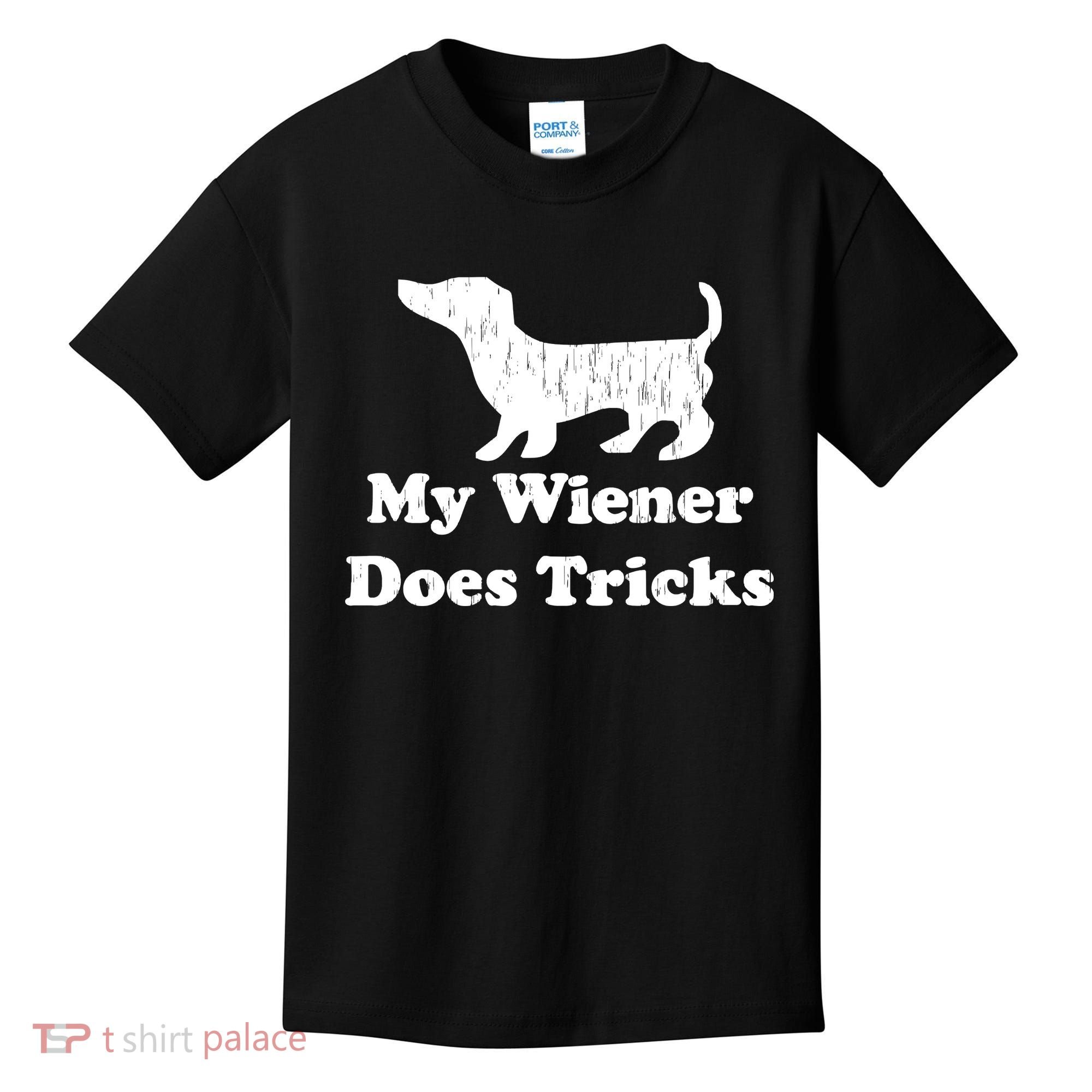 My Wiener Does Tricks Kids T-Shirt