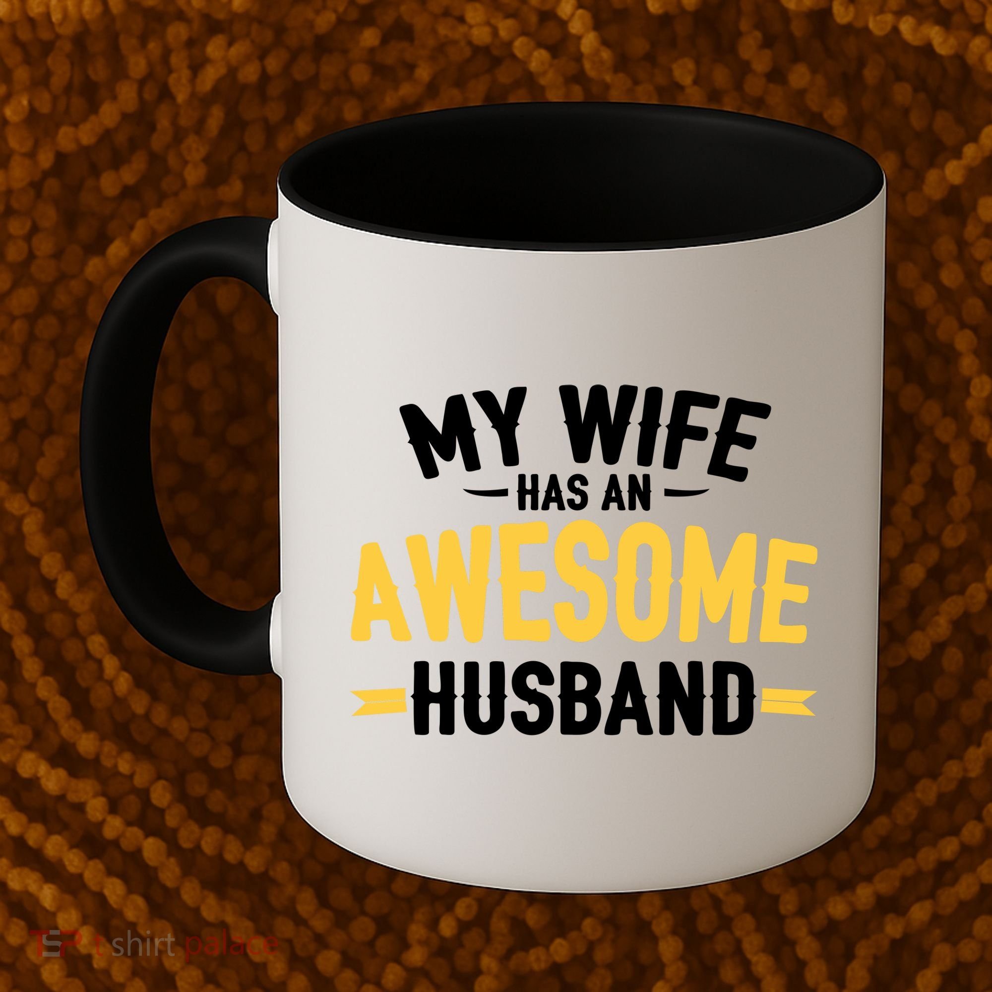 My Wife Has An Awesome Husband  Coffee Mug