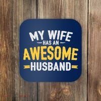 My Wife Has An Awesome Husband  Coaster thumb 0