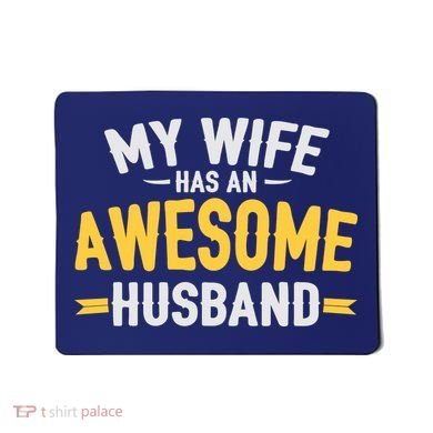My Wife Has An Awesome Husband  Mousepad