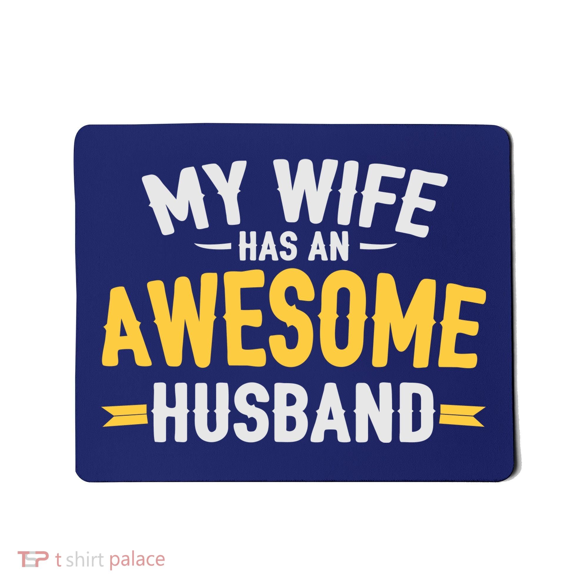 My Wife Has An Awesome Husband  Mousepad