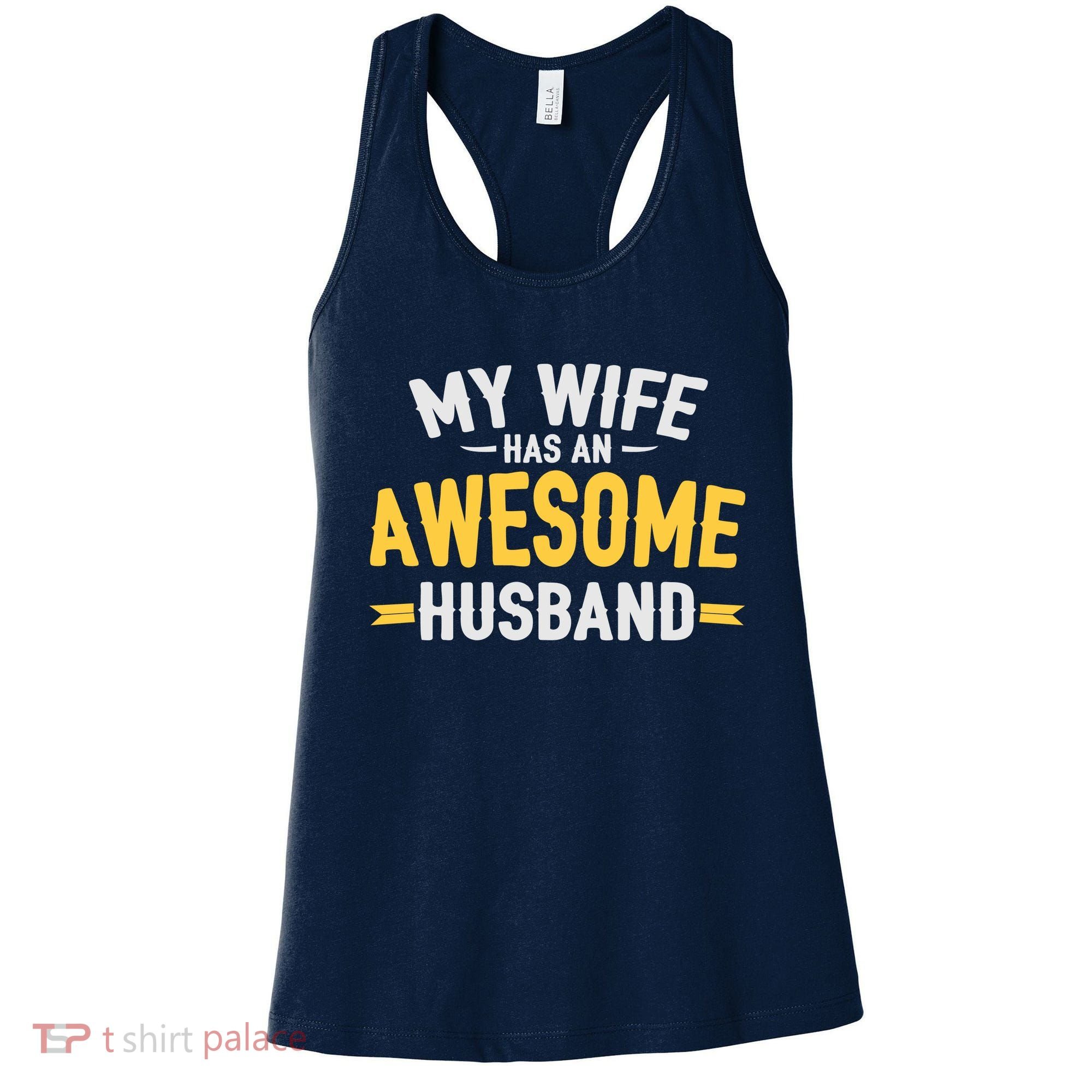 My Wife Has An Awesome Husband  Women's Tank Top