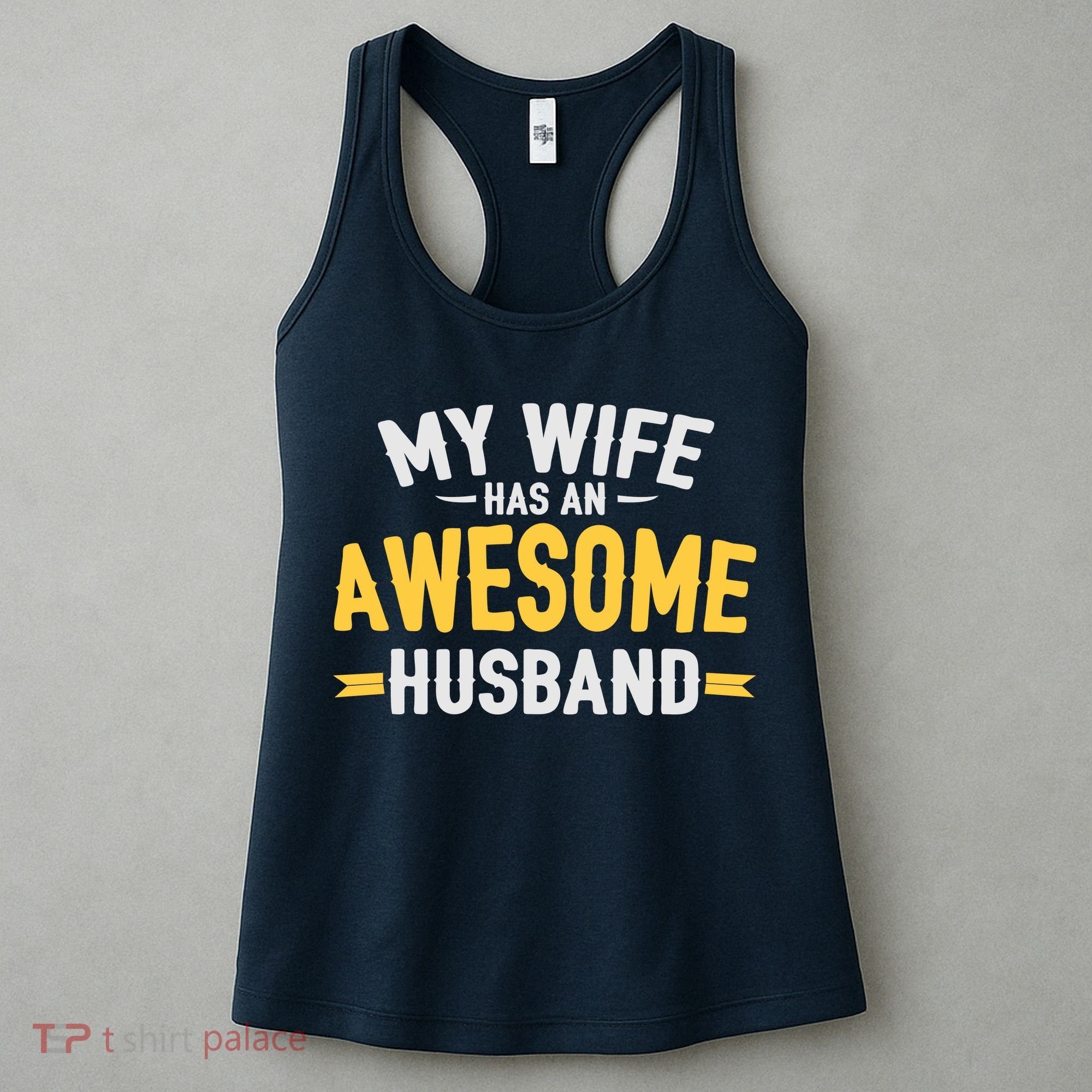 My Wife Has An Awesome Husband  Women's Tank Top